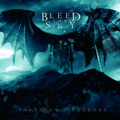 Bleed The Sky: "Paradigm In Entropy" – 2005